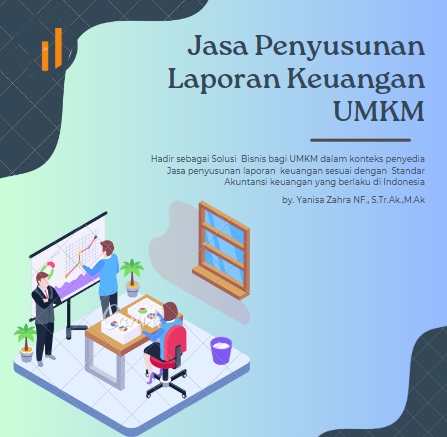 Penyusunan Laporan Keuangan Bagi UMKM sesuai Standar Akuntansi Keuangan