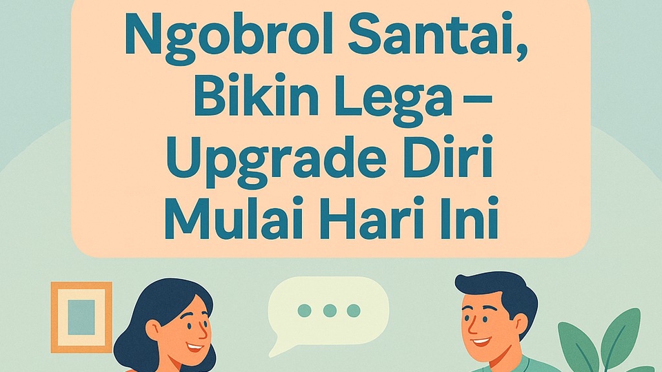 Jasa pengembangan diri: Ngobrol santai, upgrade diri mulai hari ini. Konsultasi online, konseling karir, bimbingan psikolog.