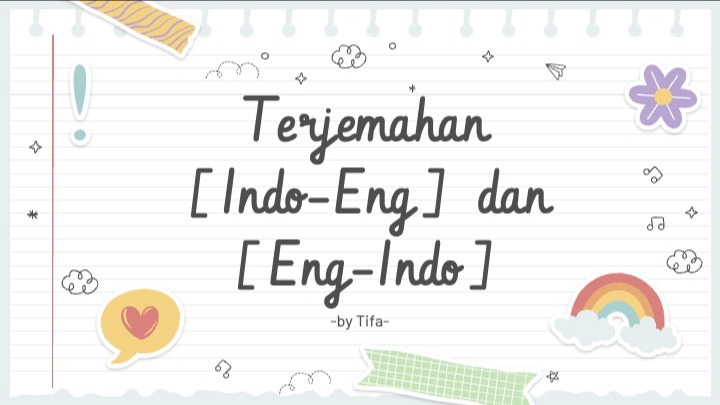 Penerjemahan - Translation [English - Indonesia] and [Indonesia - English] / Terjemahan Eng - Indo dan Indo - Eng - 1