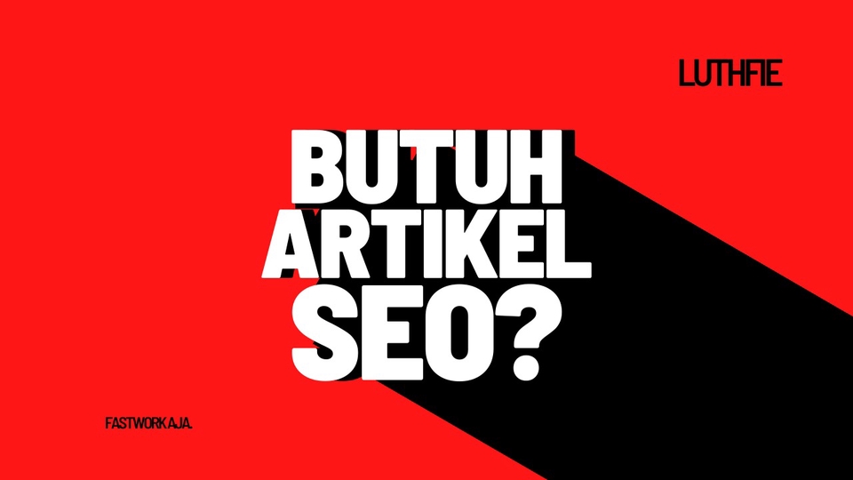 Penulisan Konten - Penulis Artikel SEO (Fun, Engaging & Entertaining Content) - 1