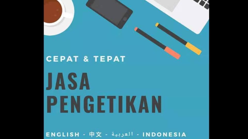 Pengetikan Umum - Jasa Pengetikan Bhs. Mandarin, Arab, English, Indo (Cepat & Tepat) - 1