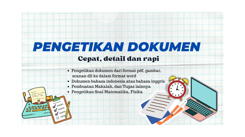 Pengetikan Umum - Jasa Pengetikan Ulang Cepat, Detail, Rapi (Indonesia, English) - 1