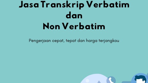 Jasa Transkrip Audio Rekaman Wawancara - Jasa Transkrip Verbatim dan Non Verbatim