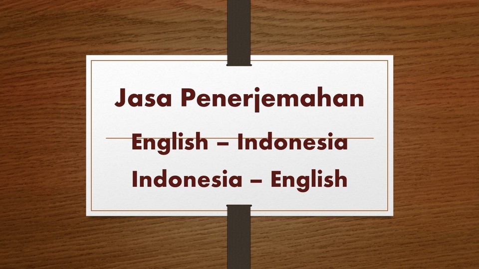 Penerjemahan - MENERJEMAHKAN BAHASA INGGRIS ↔ INDONESIA - 1