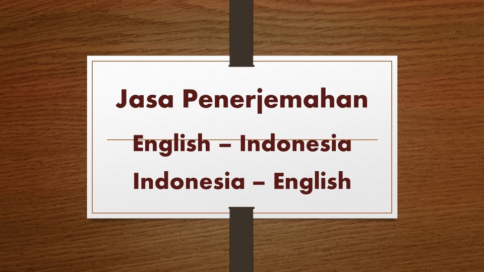 Penerjemahan - MENERJEMAHKAN BAHASA INGGRIS  ↔  INDONESIA  - 1