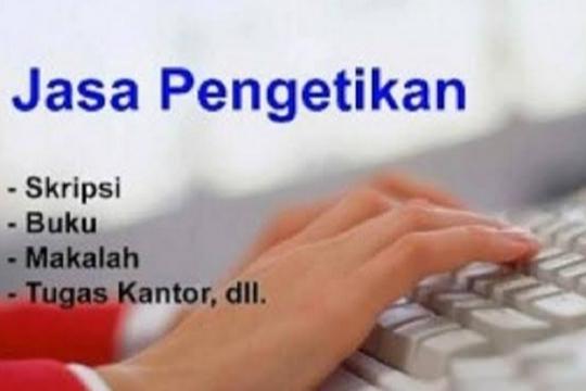 Jasa Pengetikan Ulang, Selesai Dengan Cepat