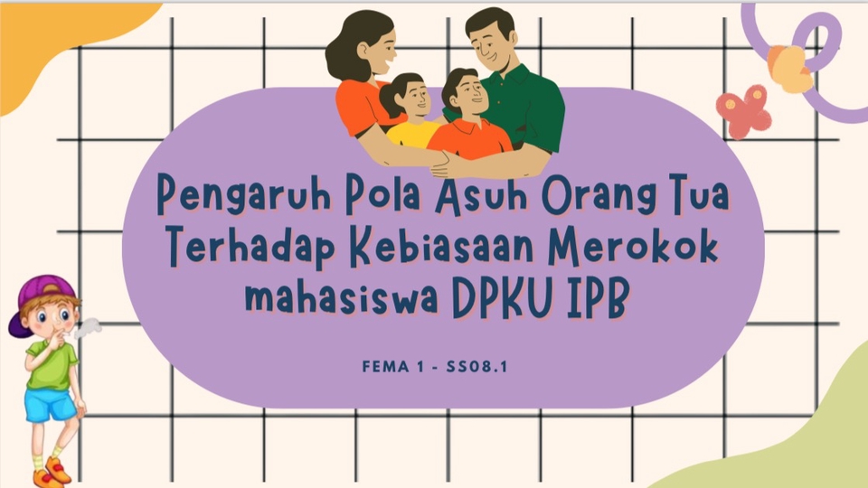 Jasa desain presentasi powerpoint untuk skripsi dengan tema pengaruh pola asuh orang tua terhadap kebiasaan merokok mahasiswa DPKU IPB