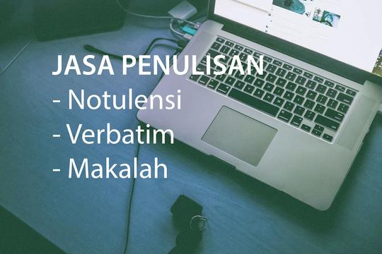 Jasa Penulisan Notulensi, Verbatim, dan Makalah