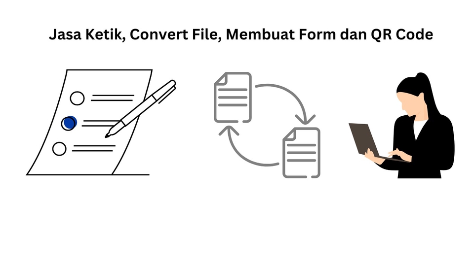 Jasa data entry, jasa input data, entri data online, jasa input data online, jasa excel data entry, jasa pengumpulan data, jasa merangkum data. Ilustrasi jasa data entry dengan proses convert file, membuat form dan QR code, dan layanan data entry menggunakan laptop.