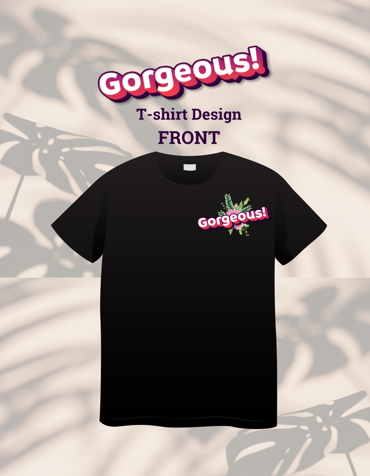 Desain kaos dengan teks "Gorgeous!" dan gambar bunga, cocok untuk desain kaos distro, custom, atau kaos anak.