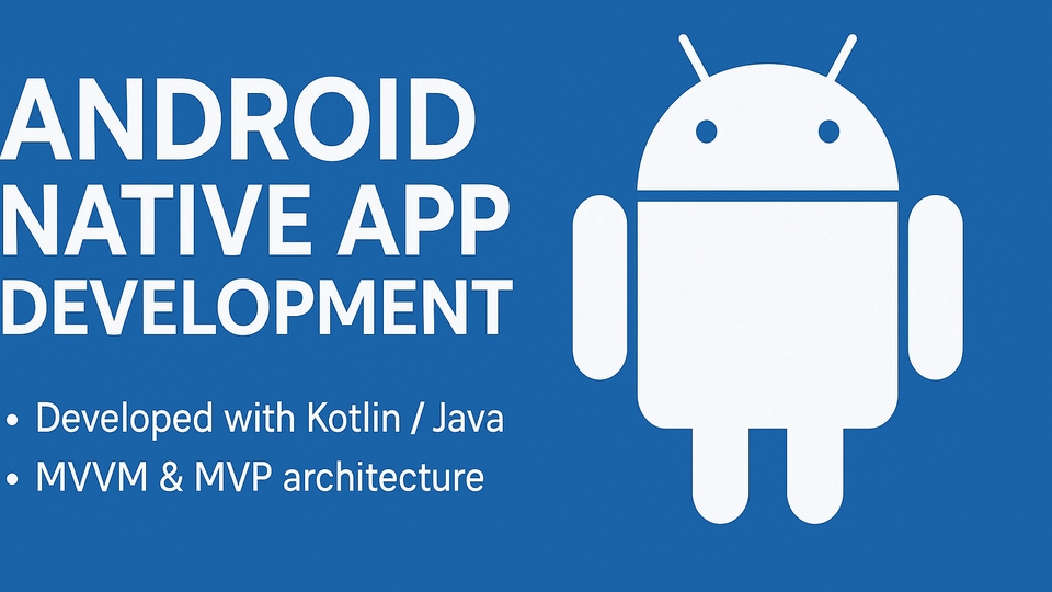 Jasa pembuatan aplikasi Android dengan Kotlin atau Java, menggunakan arsitektur MVVM dan MVP.