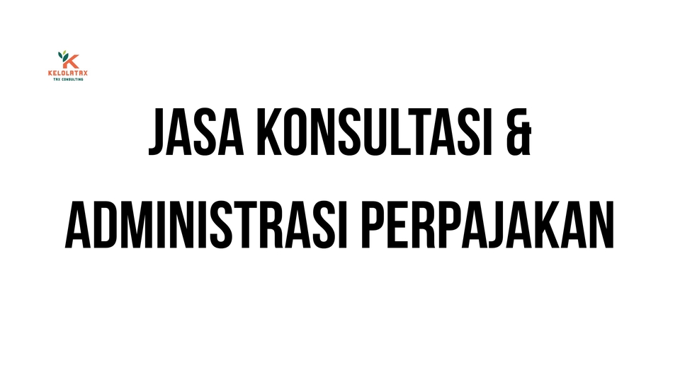 Jasa konsultasi pajak dan administrasi perpajakan untuk membantu bisnis Anda