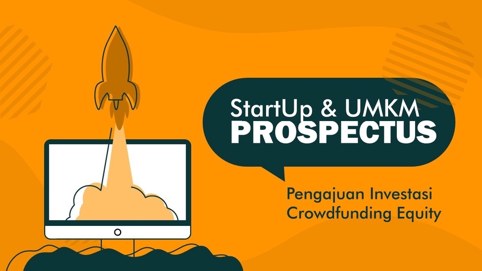 Mulai Bisnis/Start-up - PROSPECTUS Investasi untuk Crowdfunding Equity - 2