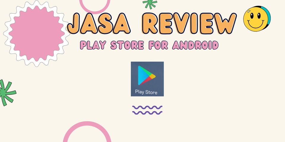 Jasa Review Play Store Untuk Android: Ulasan Aplikasi di Google Play Store untuk Meningkatkan Rating dan Visibilitas Aplikasi di Toko Aplikasi.