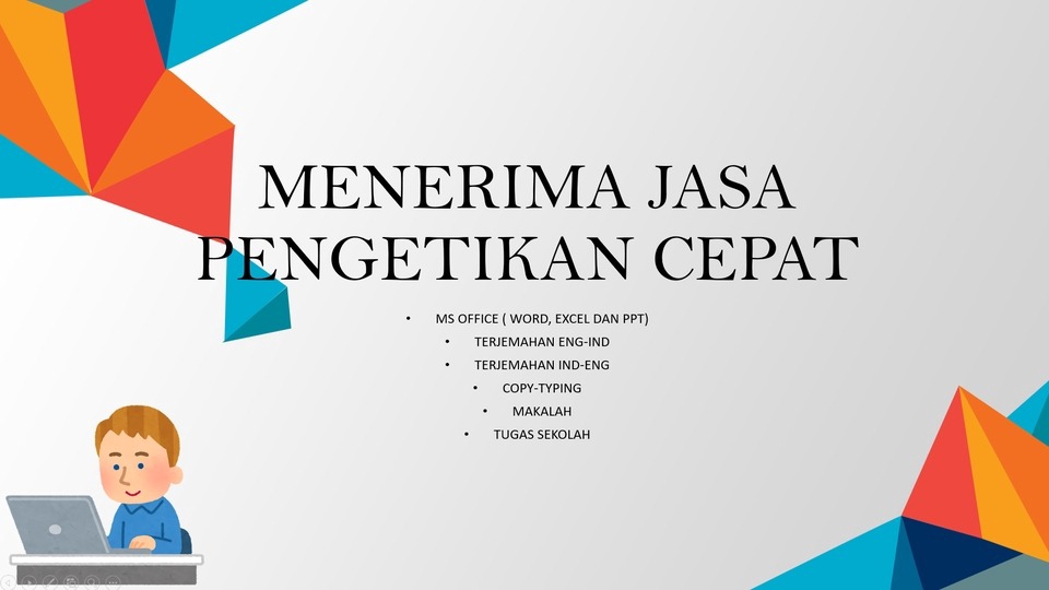 Pengetikan Umum - Pengetikan Umum secara cepat, tepat, teliti dan rapih. - 1