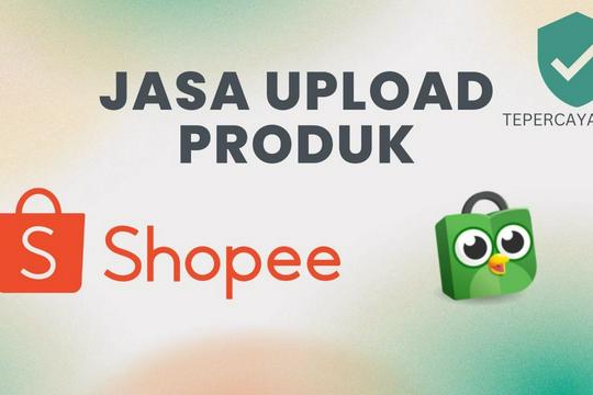 Jasa Upload Produk ke Marketplace atau Toko Online - Jasa Upload Produk Marketplace Tepercaya
