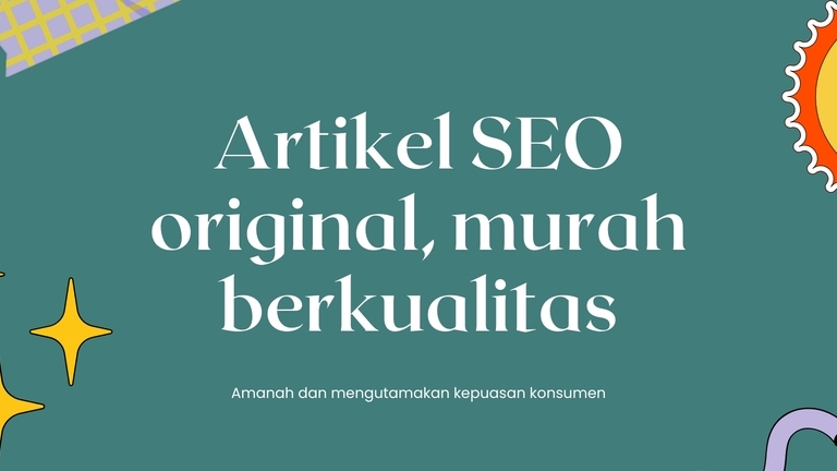 Jasa Penulis Artikel Berkualitas dan Bergaransi - Artikel SEO murah terpercaya 18rb sehari jadi