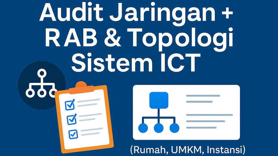 Jasa Lainnya - Jasa Audit Jaringan + RAB & Topologi Sistem ICT (Rumah, UMKM, Instansi) - 1