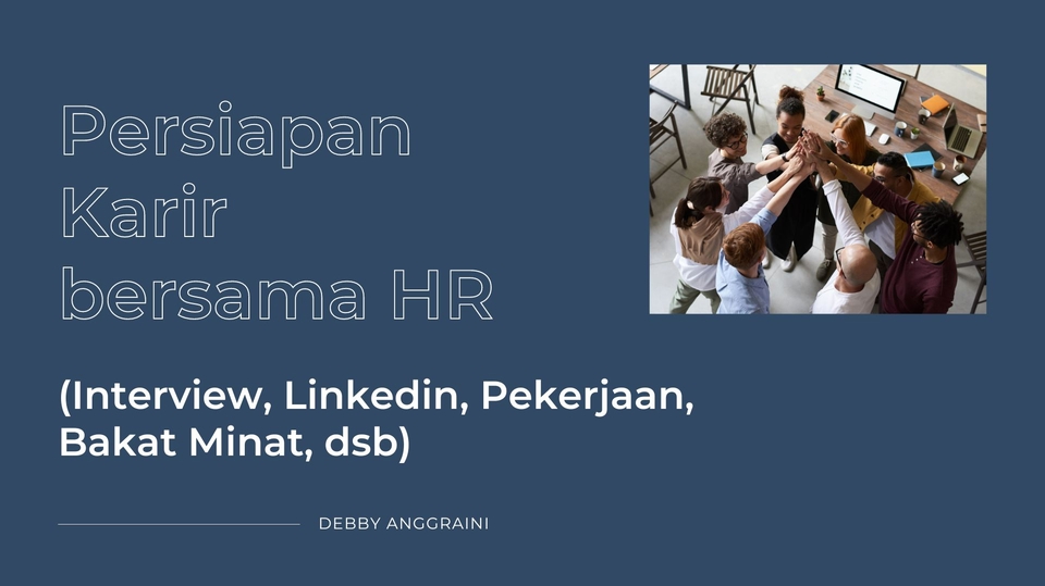 Pengembangan Diri - Persiapan Karir bersama HR (Interview, Review CV, Pekerjaan, Bakat Minat, dsb) - 1