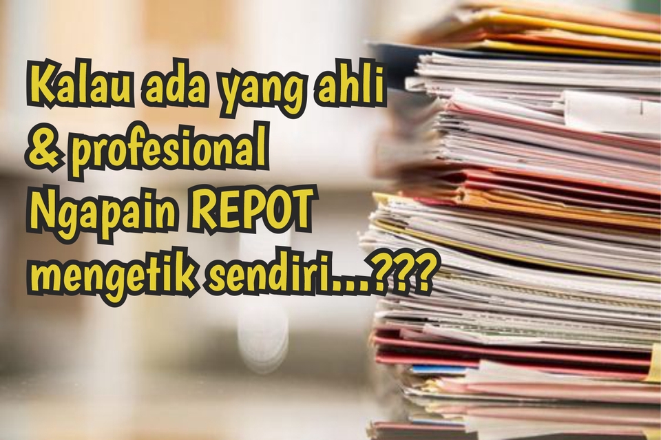 Pengetikan Umum - JASA PENGETIKAN / KETIK / EDITING CEPAT, RAPI, TEPAT - 2