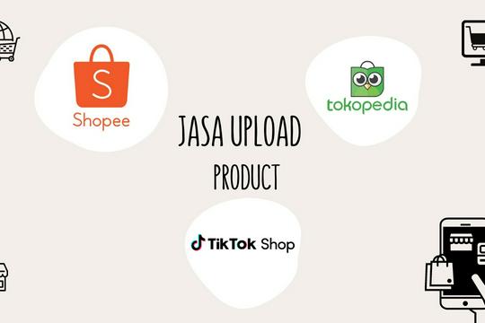 Jasa Upload Produk ke Marketplace atau Toko Online - Membantu mengupdate Toko Online