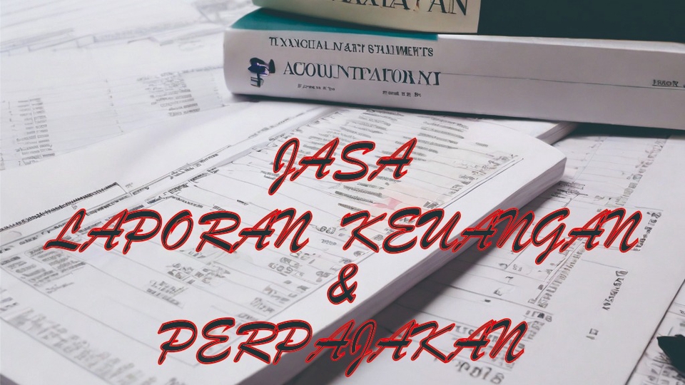 JASA LAPORAN KEUANGAN DAN PERPAJAKAN
