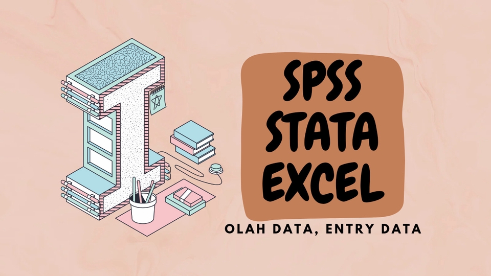 Analisis Data - Olah data dengan SPSS, Stata, Excel demi kelancaran Skripsi, Tugas Akhir dan Tesis - 1