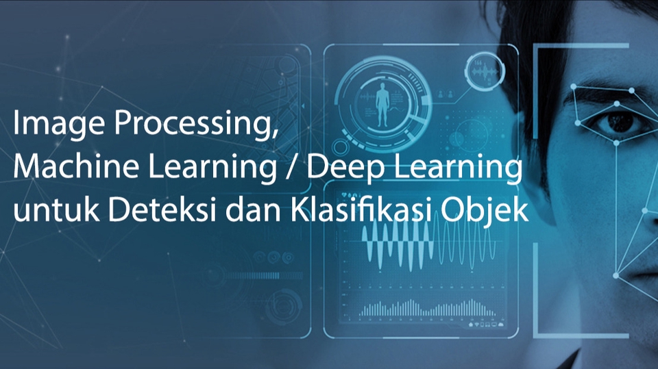 Jasa Lainnya - Machine Learning/Deep Learning untuk Object Detection, Klasifikasi Objek, dan Sejenisnya (Python) - 1