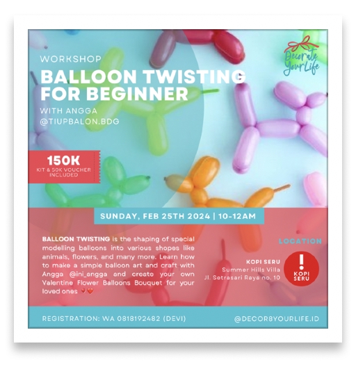 Workshop Balloon Twisting untuk Pemula dengan Angga @tiupbalon.bdg, hari Minggu 25 Februari 2024, 10-12 siang, di Kopi Seru Summer Hills Villa Jl. Setrasari Raya no. 10, Rp 150.000 mendapat kit dan voucher Rp 50.000, daftar di WA 0818192482 (Devi).