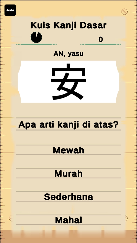 Jasa pembuatan game android - Kuis Kanji Dasar - 安 - Apakah arti dari kanji "安" - Murah - Sederhana - Mahal