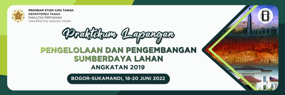 Praktikum lapangan pengelolaan dan pengembangan sumber daya lahan angkatan 2019, bogor-sukamanda 18-20 juni 2022.