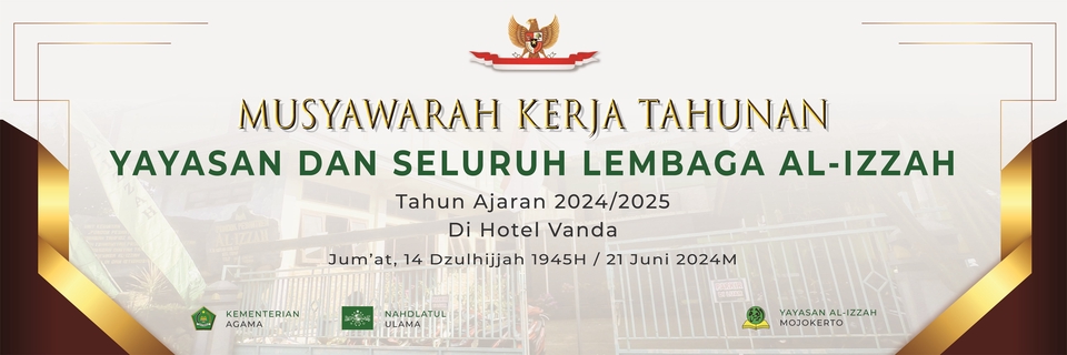 Musyawarah Kerja Tahunan Yayasan dan Seluruh Lembaga Al-Izzah Tahun Ajaran 2024/2025 Di Hotel Vanda Jumat, 14 Dzulhijjah 1945H / 21 Juni 2024M