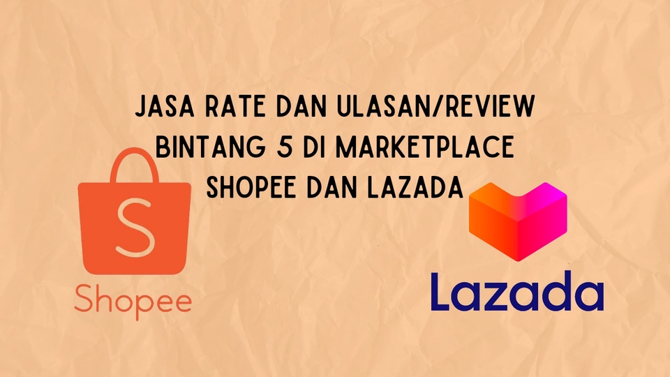 Jasa Review dan Fake Order Marketplace Shopee, Tiktok, dan Tokopedia - Memberi Rating/Ulasan pada Marketplace (Shopee dan Lazada)