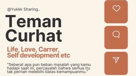 Pengembangan Diri - Teman Curhat - Life, Love, Carrer, Self development etc - 1