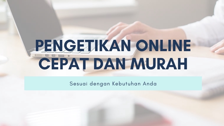 Pengetikan Umum - Jasa Pengetikan Cepat dan Merapikan Data - 2