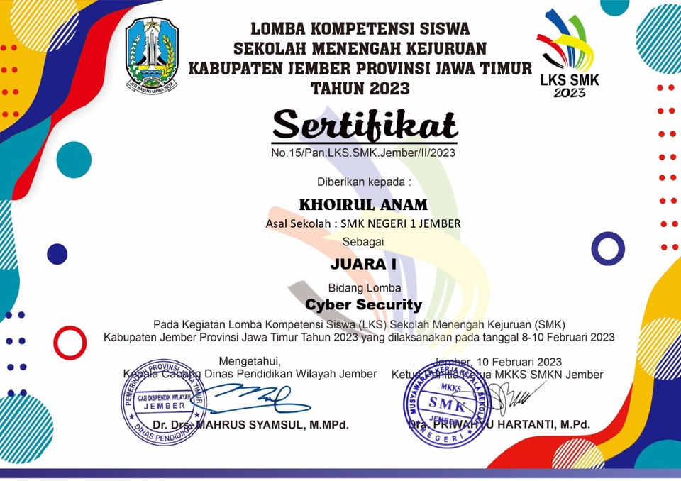 Sertifikat juara pertama lomba kompetensi siswa LKS Sekolah Menengah Kejuruan (SMK) Kabupaten Jember Provinsi Jawa Timur tahun 2023 bidang Cyber Security.  Jasa IT support SMK, instalasi jaringan, teknisi komputer, jasa perbaikan komputer, jasa setting VPS Jember.