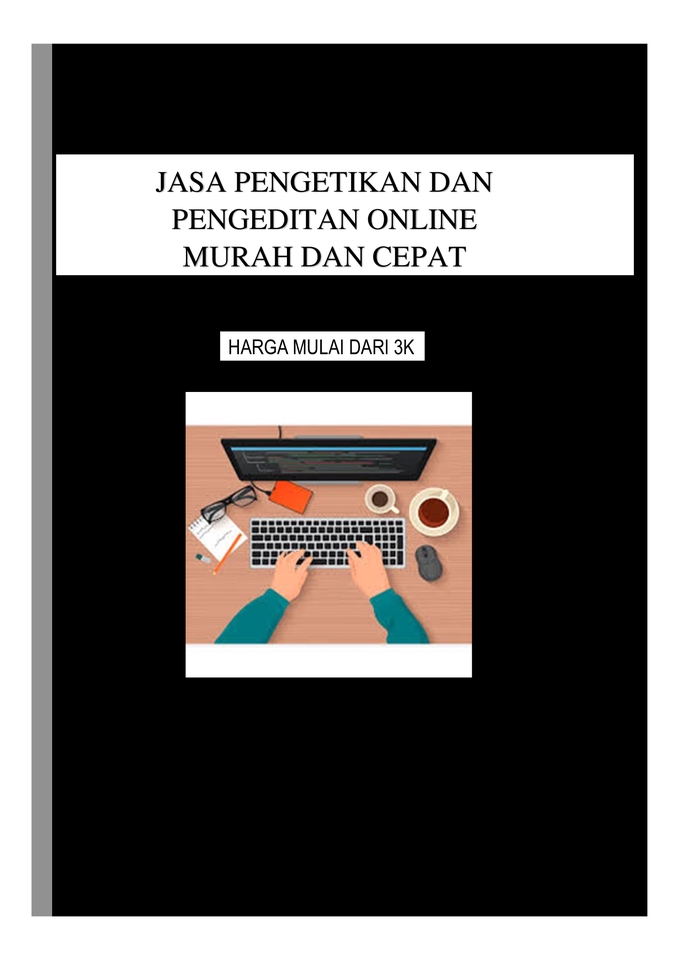 Pengetikan Umum - Jasa pengetikan, pengeditan Dokumen(Naskah) dalam waktu yang cepat - 5