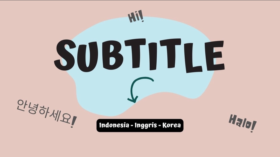 Subtitle - Jasa pembuatan subtitle untuk video singkat (ENG-ID, KR-ID/ENG) - 1