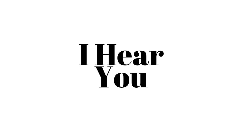 I Hear You