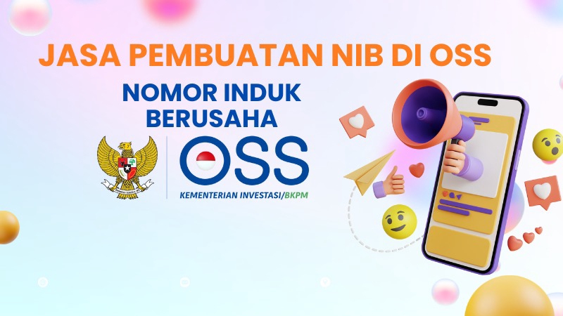 Jasa Perizinan Usaha / Konsultan Perizinan - Jasa Pembuatan Nomor Induk Berusaha (NIB)