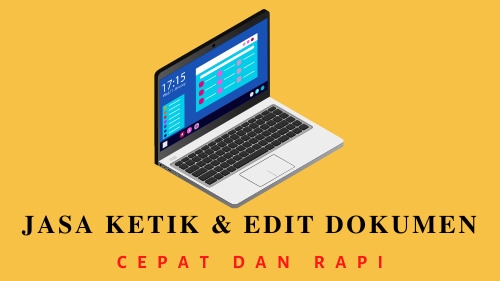 Jasa Ketik Online Cepat dan Rapi: Layanan pengetikan dokumen, makalah, skripsi, proposal, tugas sekolah dan tugas kantor.