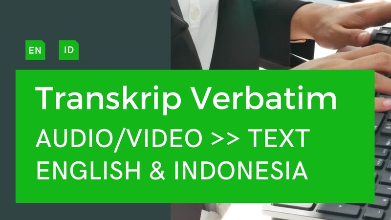 Pengetikan Umum - TRANSKRIP VERBATIM AUDIO/VIDEO MENJADI TEKS (INDONESIA & ENGLISH) - 1