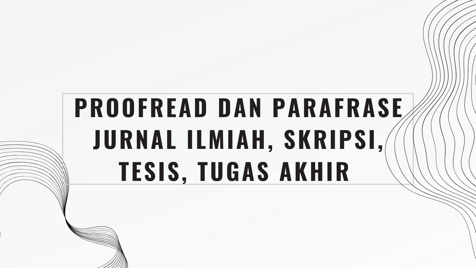 Jasa Proofreading dan Pengecekan Grammar - PROOFREAD DAN PARAFRASE JURNAL ILMIAH, SKRIPSI, TESIS, TUGAS AKHIR