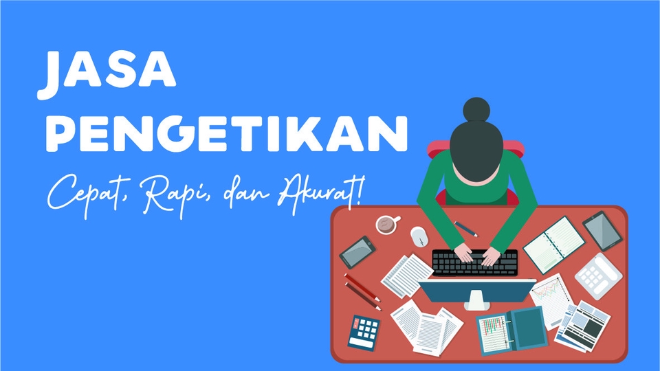 Jasa Pengetikan Online Cepat dan Akurat - Jasa Pengetikan Cepat dan Rapi