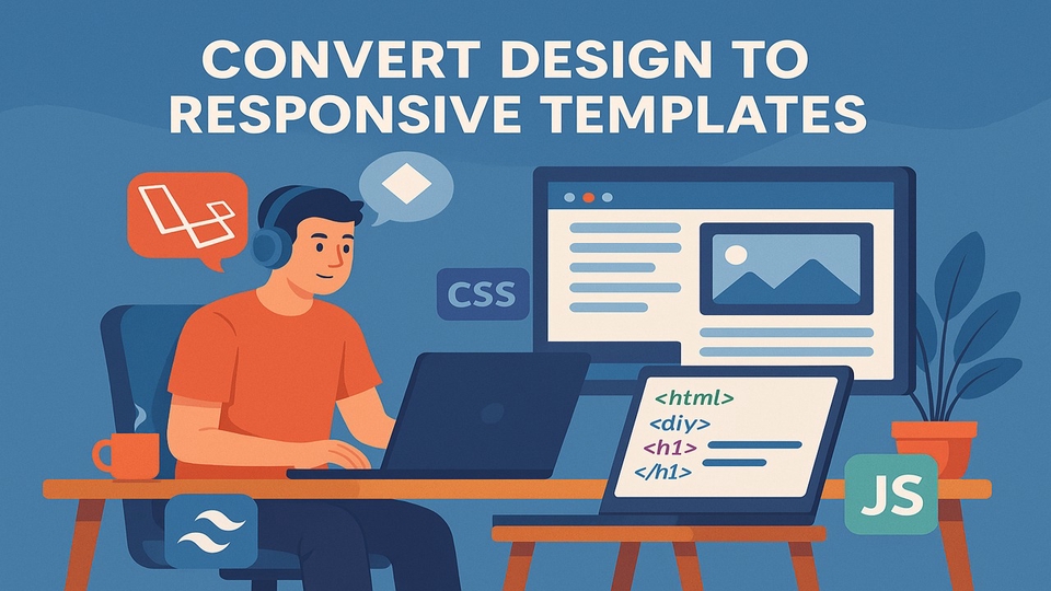 Frontend Web Developer Specialist - Convert Design to Responsive Templates