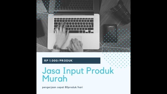 Update Produk Toko Online - Jasa Input Produk Murah - 1