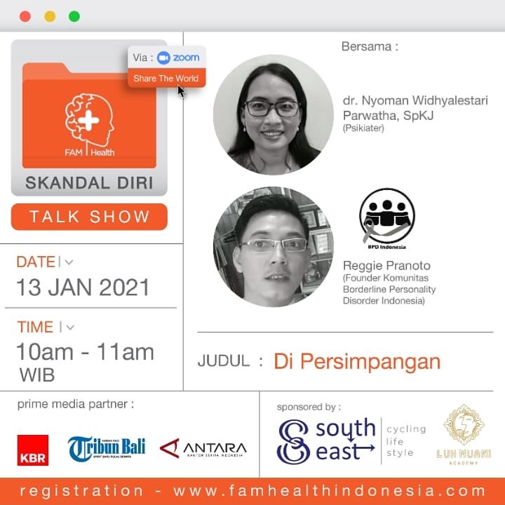 Jasa Pengembangan Diri - Skandal Diri Talk Show bersama Dr. Nyoman Widhyalestari Parwatha, SpKJ dan Reggie Pranoto, Founder Komunitas Borderline Personality Disorder Indonesia, di Persimpangan - 13 Januari 2021 pukul 10:00 - 11:00 WIB.