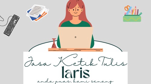 Jasa Pengetikan Online Cepat dan Akurat - Pengetikan dan Penulisan Ringkasan Materi/Tugas/Konten Video KILAT EXPRESS