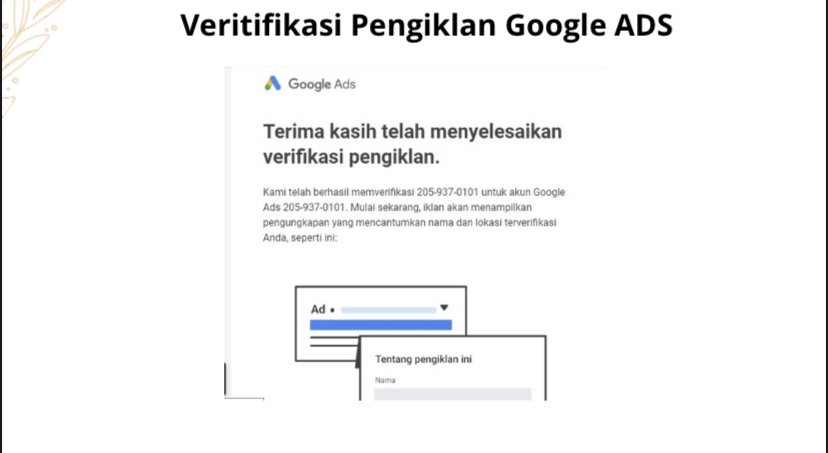 Verifikasi akun Google Ads berhasil. Anda telah menyelesaikan tahap verifikasi dan dapat memulai memasang iklan di Google Ads. Gunakan jasa pasang iklan google ads untuk mengoptimalkan performa iklan dan mendapatkan hasil yang maksimal.