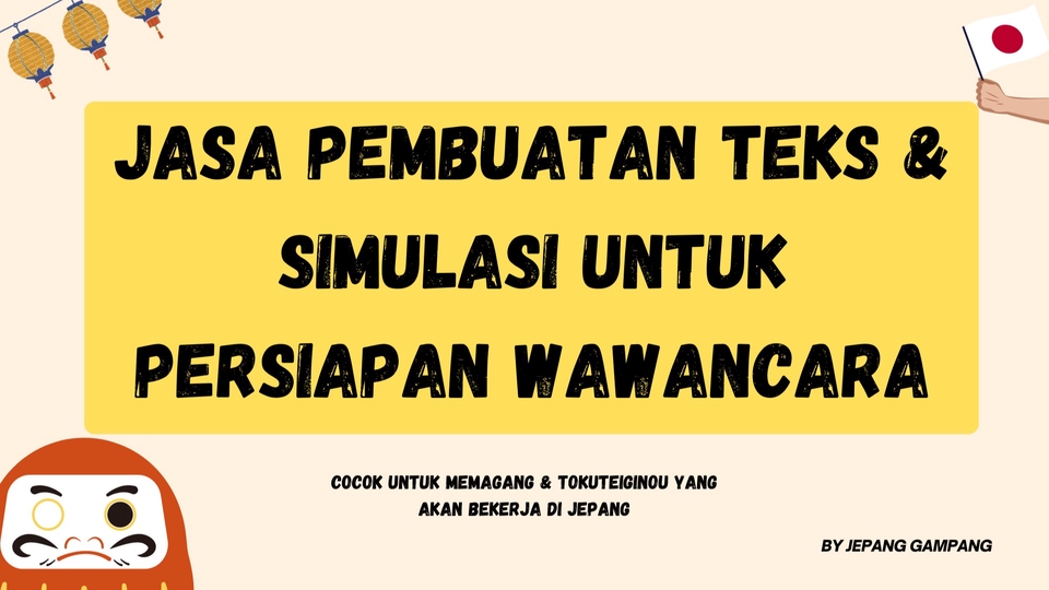 Jasa Lainnya di Konsultasi - PEMBUATAN TEKS DAN SIMULASI PERSIAPAN WAWANCARA BAHASA JEPANG